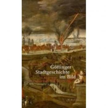 Göttinger Stadtgeschichte im Bild