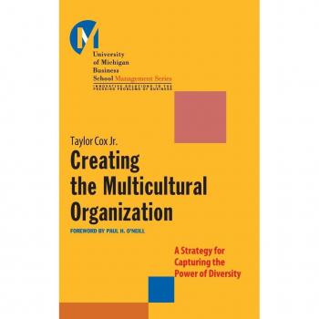 Creating the Multicultural Organization by Taylor University of Michigan Business School Cox