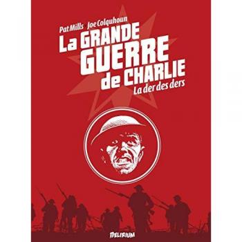 La Grande Guerre De Charlie, Tome 10 : La Der Des Ders
