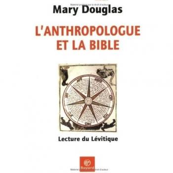 L'anthropologue et la Bible : Lecture du Lévitique (Domaine Bibliqu)