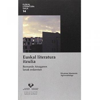 Euskal literatura itzulia. Bernardo Atxagaren lanak erdaretan