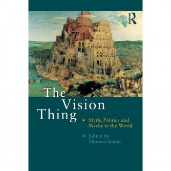 Routledge N. Y. Vision Thing : Myth, Politics and Psyche in the World