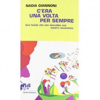 C'era una volta per sempre. Una favola che non dovrebbe mai essere raccontata