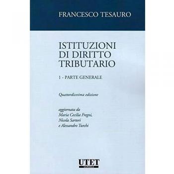 Istituzioni di diritto tributario. Nuova ediz.. Parte generale (Vol. 1)