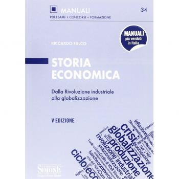 Storia economica. Dalla rivoluzione industriale alla globalizzazione