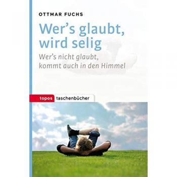 Wer's glaubt, wird selig
