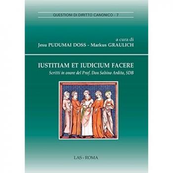 Iustitiam et iudicium facere. Scritti in onore del prof. don Sabino Ardito, sdb