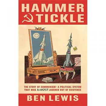 Hammer and Tickle : A History of Communism Told Through Communist Jokes