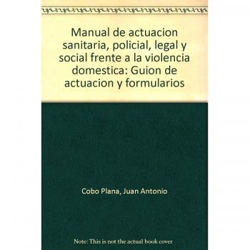 MANUAL ACTUACION SANITARIA,POLICIAL,LEGAL Y SOCIAL