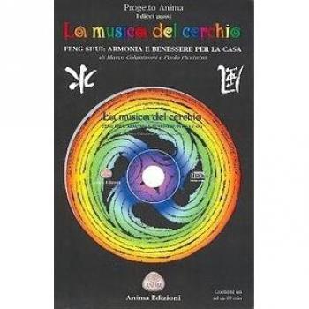 La musica del cerchio. Feng shui: armonia e benessere per la casa. Con CD Audio