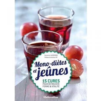 Mono-diètes et jeûnes : 15 cures pour retrouver forme et vitalité