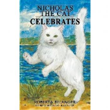 Belanger, Roberta: Nicholas the Cat Celebrates