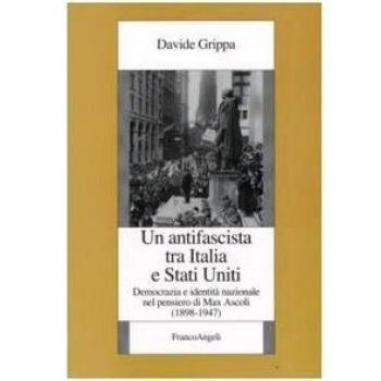 Un antifascista tra Italia e Stati Uniti. Democrazia e identità nazionale nel pensiero di Max Ascoli