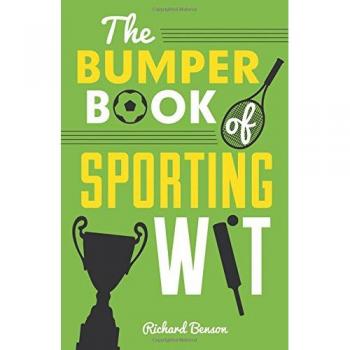 The Bumper Book of Sporting Wit by Richard Benson (Hardcover, 2016)