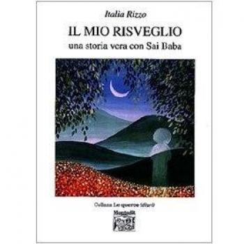 Il mio risveglio. Una storia vera con Sai Baba