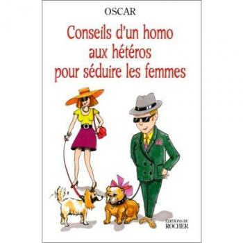Conseils d'un homo aux hétéros pour séduire les femmes