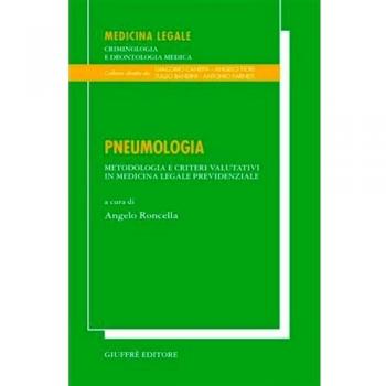 Pneumologia. Metodologia e criteri valutativi in medicina legale previdenziale