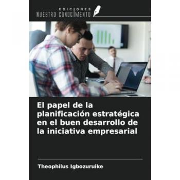 Igbozuruike, Theophilus: El papel de la planificación estratégica en el buen desarrollo de la iniciativa empresarial