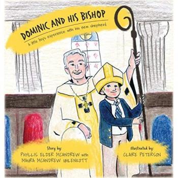Dominic and His Bishop : A little boy's experience with his new shepherd