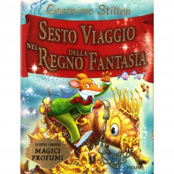Sesto viaggio nel Regno della Fantasia