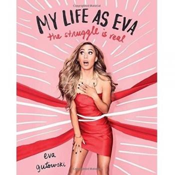 My Life as Eva: The Struggle is Real, Gutowski, Eva, Used; Good Book