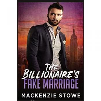 Stowe, MacKenzie: The Billionaire's Fake Marriage