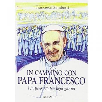 In cammino con Francesco. Pensiero per ogni giorno