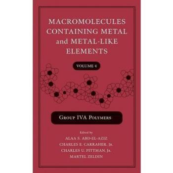 Vitalsource Technologies, Inc. Macromolecules Containing Metal And Metal-like Elements, Volume 4: Grou