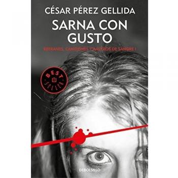 SARNA CON GUSTO(REFRANES,CANCIONES Y RASTROS DE SANGRE-1)