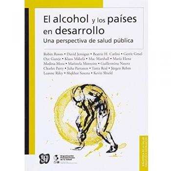 El Alcohol y los Paises en Desarrollo: Una Perspectiva de Salud Pblica = Alcohol in Developing Societies