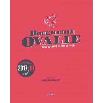 Boucherie Ovalie, Guide de survie au pays du rugby