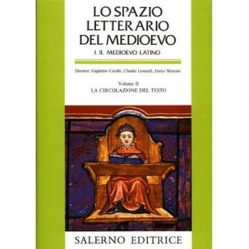 Lo spazio letterario del Medioevo. Il Medioevo latino. Vol. 2: La...