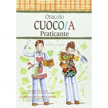 Oracolo cuoco/a praticante. 400 ricette facili da preparasi in breve tempo