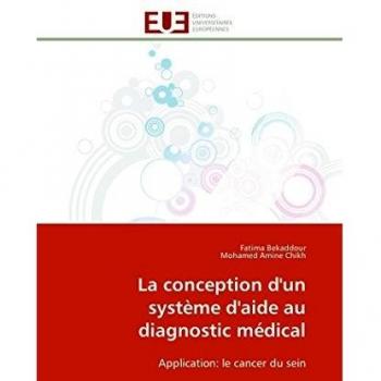 La conception d'un système d'aide au diagnostic médical: Application: le cancer du sein