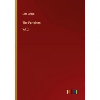 Lord Lytton: The Parisians