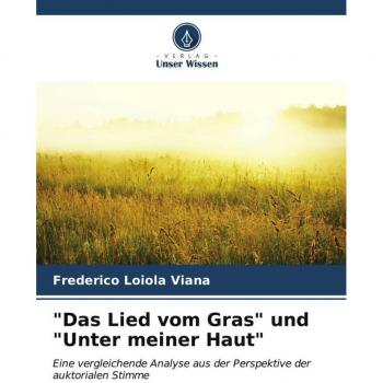 Das Lied vom Gras und Unter meiner Haut