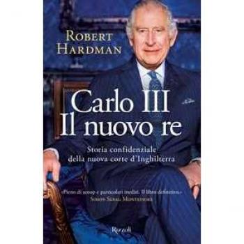Carlo III. Il nuovo re. Storia confidenziale della nuova corte d'Inghilterra