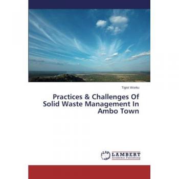 Practices & Challenges Of Solid Waste Management In Ambo Town
