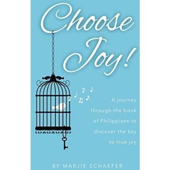 Choose Joy: A Journey Through the Book of Philippians to Discover the Key to True Joy