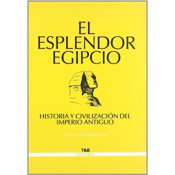 El esplendor egipcio/ The Splendour of Egypt