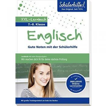 Xxl-Lernbuch Englisch 7./8. Klasse: Gute Noten Mit Der Schülerhilfe
