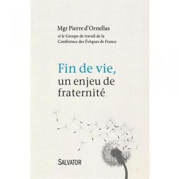 Fin de vie, un enjeu de fraternité