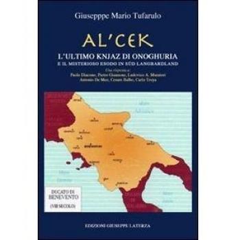 Al'cek. L'ultimo Knjaz di Onoghuria e il misterioso esodo in Langbardland. Ediz. multilingue