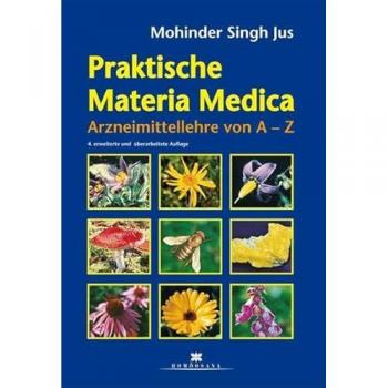 Praktische Materia Medica: Arzneimittellehre von A-Z