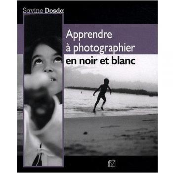 Apprendre à photographier en noir et blanc