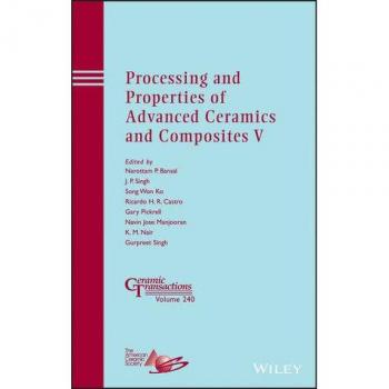Processing and Properties of Advanced Ceramics and Composites V