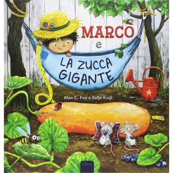 Marco e la zucca gigante. Ediz. a colori