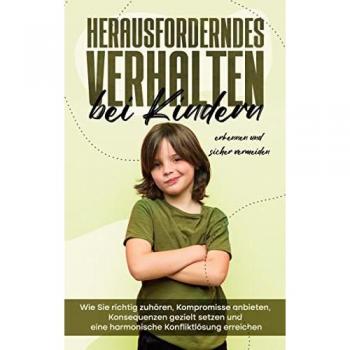 Mertens, Sebastian: Herausforderndes Verhalten bei Kindern erkennen und sicher vermeiden