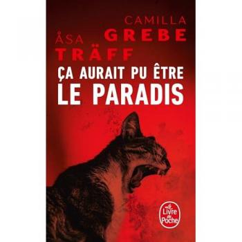 Camilla Grebe Ça Aurait Pu Être Le Paradis