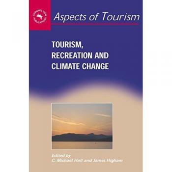 Tourism, Recreation and Climate Change (Aspects of Tourism, 22)